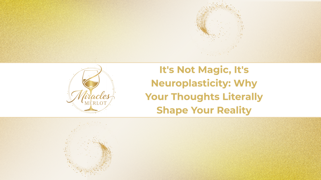 neuroplasticity and manifestation